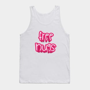 FREE HUGS || FUNNY QUOTE Tank Top